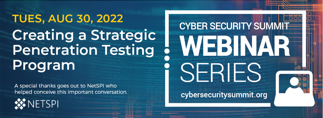 Cyber Security Summit 2022 Minneapolis MN cybersecuritysummit.org  #cybersecuritysummit #cybersecurity #webinar #NetSPI